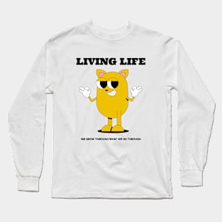 Living Life Long Sleeve T-Shirt